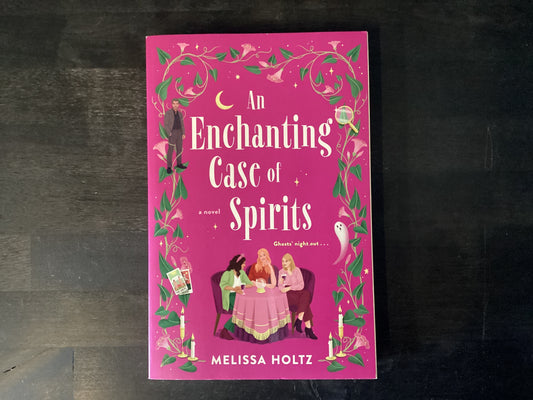 An Enchanting Case of Spirits,Holtz, Melissa