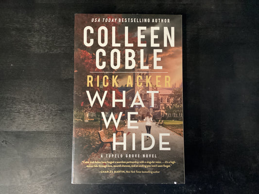 WHAT WE HIDE                  ,COBLE COLLEEN