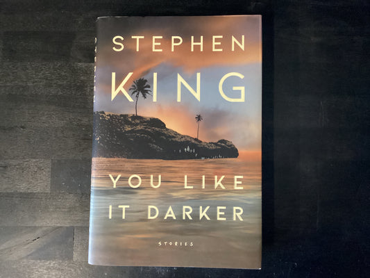 YOU LIKE IT DARKER            ,KING STEPHEN