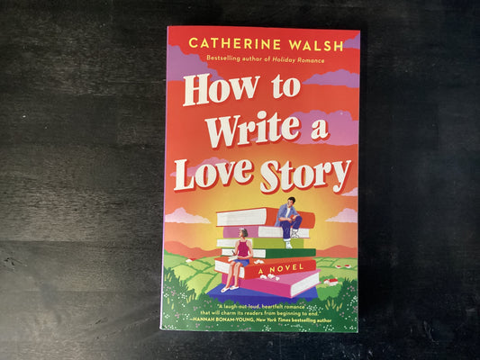 How to Write a Love Story, Walsh, Catherine