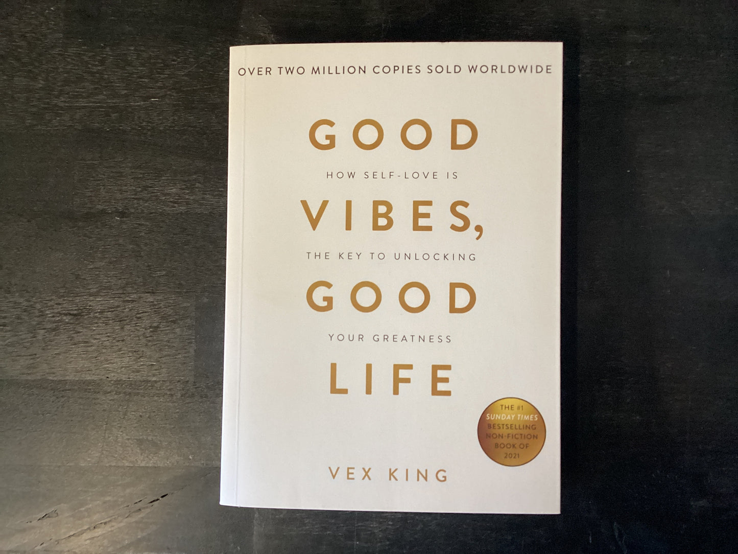 Good Vibes Good Life - King, vex