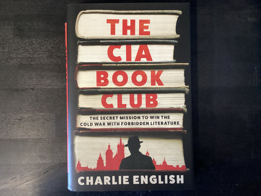CIA Book Club: The Secret Mission to Win the Cold War with Forbidden Literature,English, Charlie