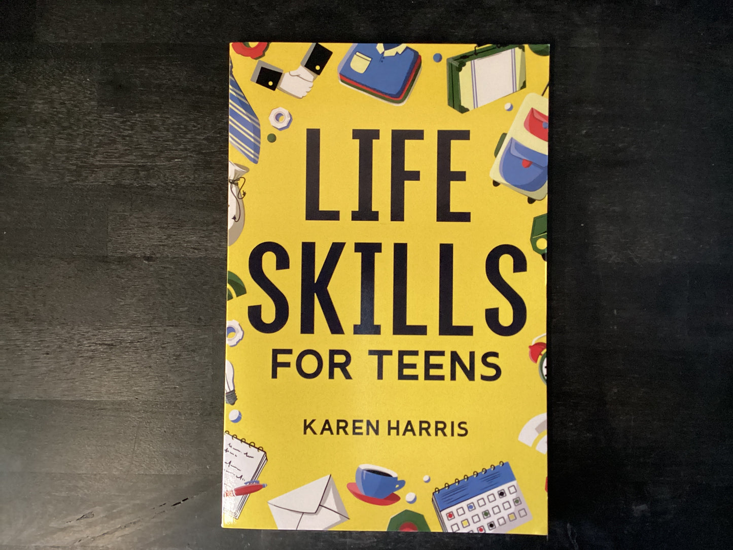 LIFE SKILLS FOR TEENS         ,HARRIS KAREN