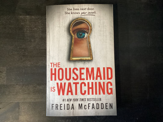 HOUSEMAID IS WATCHING         ,MCFADDEN FREIDA