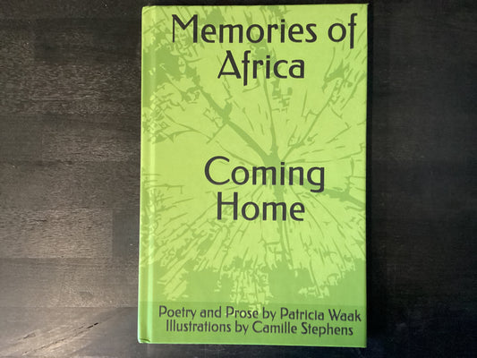 Memories of Africa Coming Home-	Waak