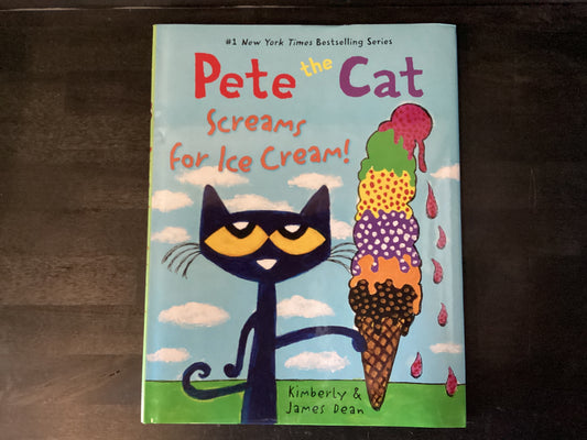 Pete the Cat Screams for Ice Cream!,Dean, James ; Dean, James ; Dean, Kimberly