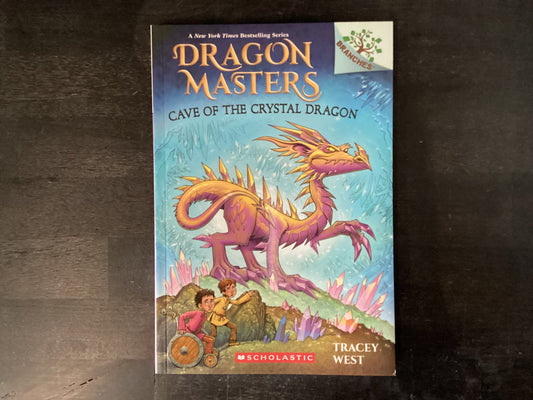 Cave of the Crystal Dragon: A Branches Book (Dragon Masters #26),West, Tracey ; Howells, Graham