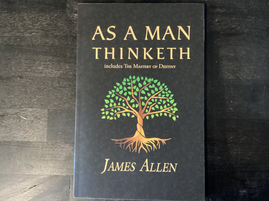 AS A MAN THINKETH - THE ORIGIN,ALLEN JAMES