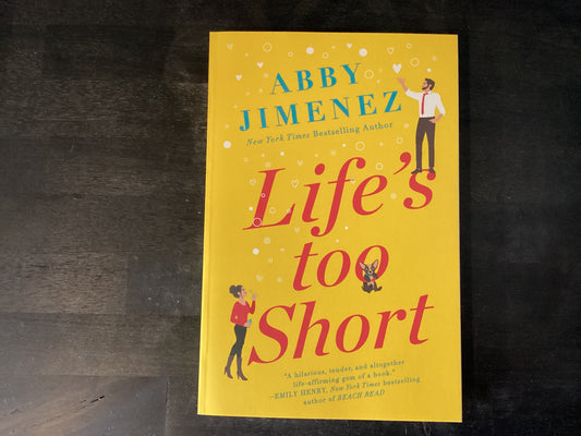 LIFES TOO SHORT               ,JIMENEZ ABBY