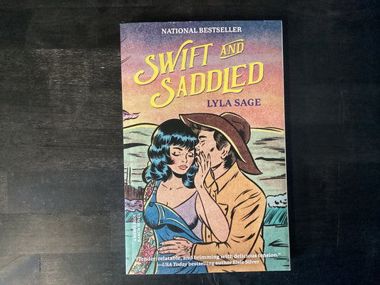 Swift and Saddled: A Rebel Blue Ranch Novel,Sage, Lyla