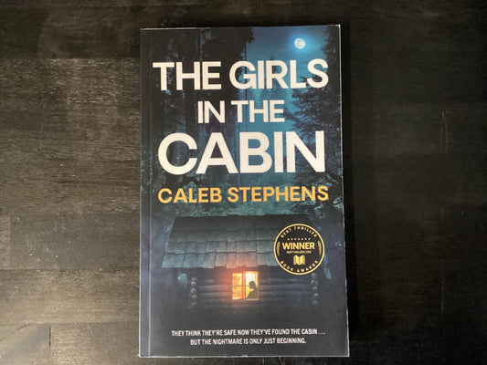 GIRLS IN THE CABIN AN ABSOLUTE,STEPHENS CALEB
