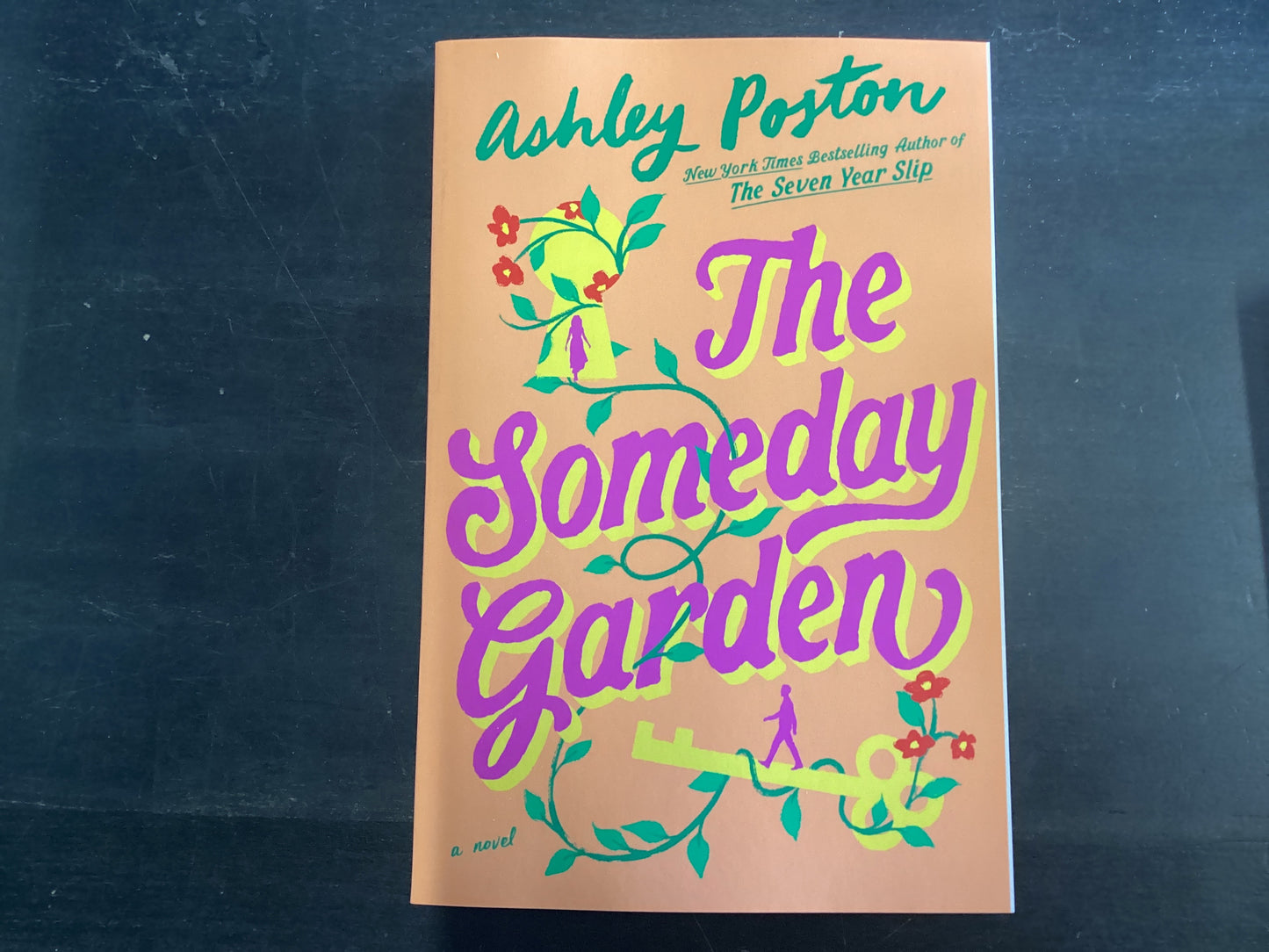 The Someday Garden - Poston, Ashley