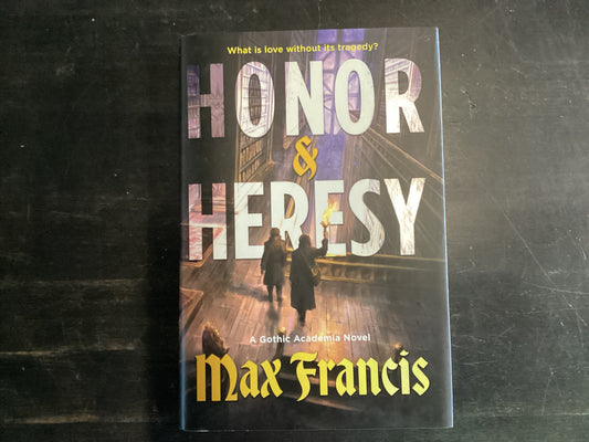 Honor and Heresy - Francis, Max