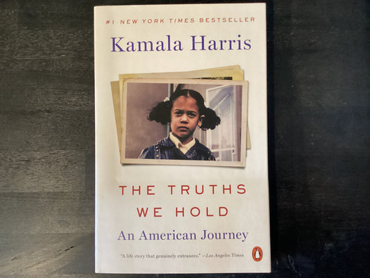 TRUTHS WE HOLD                ,HARRIS KAMALA