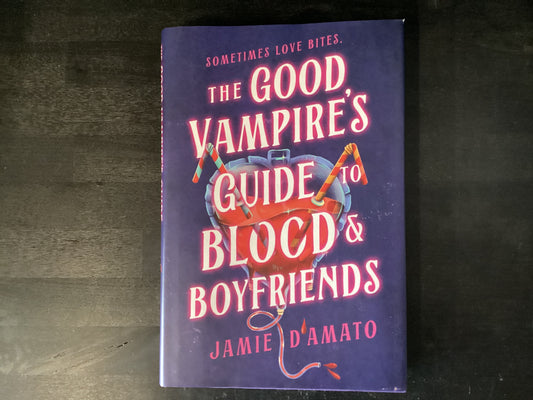 Good Vampire's Guide to Blood & Boyfriends,D'Amato, Jamie