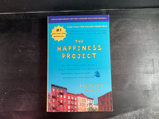 The Happiness Project- Rubin, Gretchen
