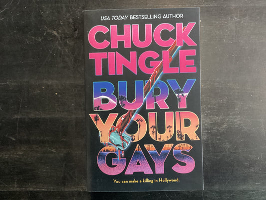 Bury your gays - Tingle, Chuck