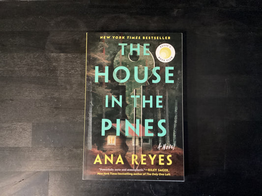 The House in the Pines: Reese's Book Club,Reyes, Ana