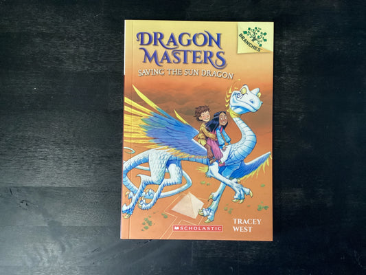 Dragon Masters, Saving the Sun Dragon, West, Tracey