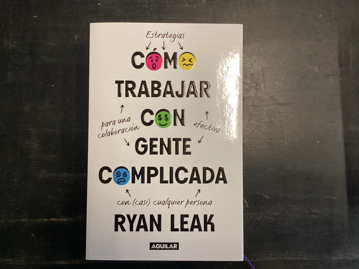 How To Work With Complicated People (Spanish), Leak, Ryan