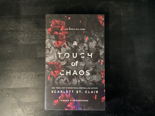 TOUCH OF CHAOS                ,ST CLAIR SCARLE