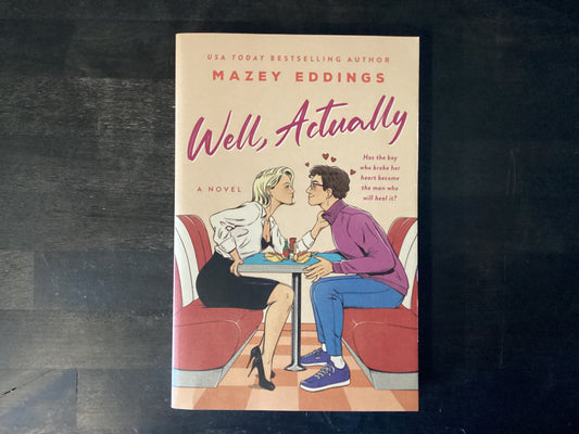 Well, Actually,Eddings, Mazey