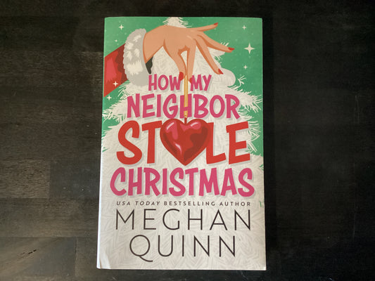 How My Neighbor Stole Christmas   -   Quinn, Meghan