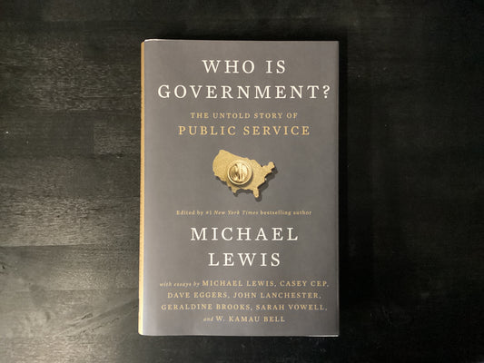 Who Is Government?: The Untold Story of Public Service,Lewis, Michael