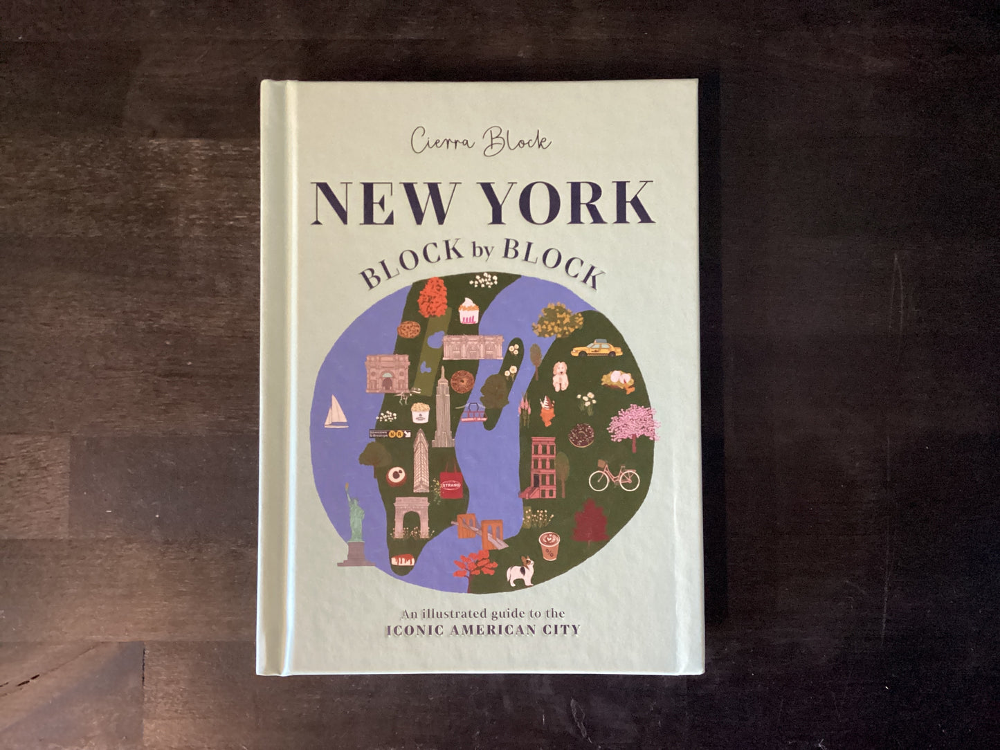 New York Block by Block: An Illustrated Guide to the Iconic American City,Block, Cierra