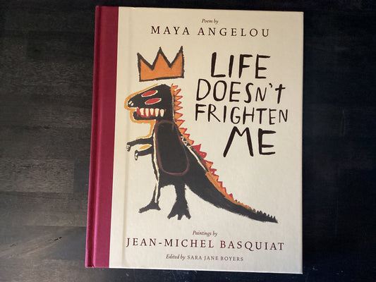 LIFE DOESNT FRIGHTEN ME       ,ANGELOU MAYA