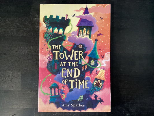 Tower at the End of Time,Sparkes, Amy