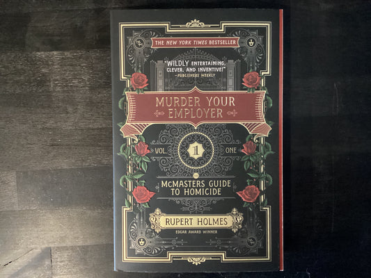 Murder Your Employer: The McMasters Guide to Homicide,Holmes, Rupert