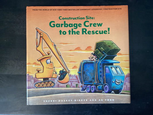 Construction Site: Garbage Crew to the Rescue!,Rinker, Sherri Duskey