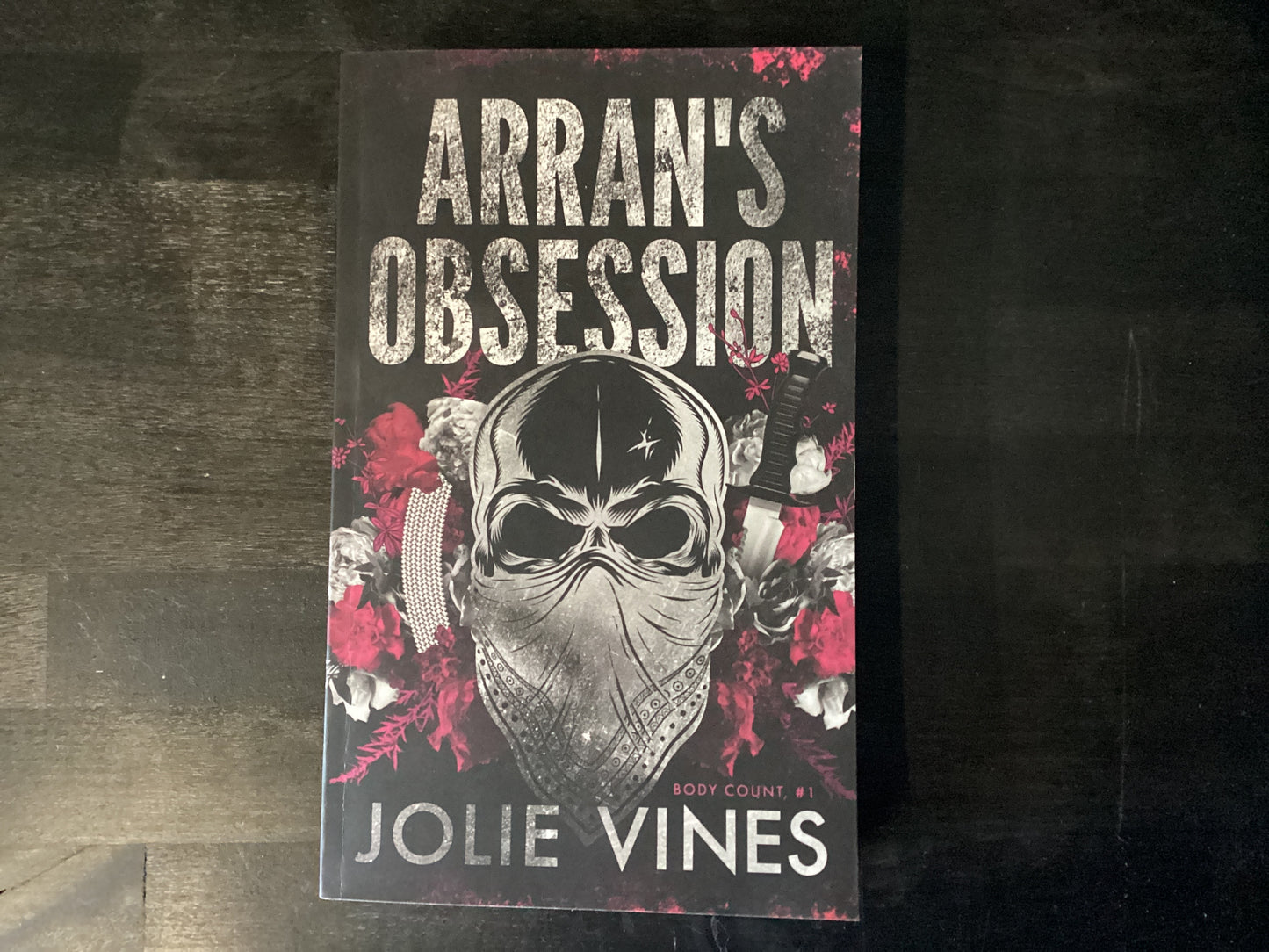 ARRANS OBSESSION (BODY COUNT #,VINES JOLIE