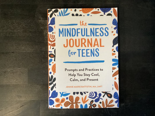 MINDFULNESS JOURNAL FOR TEENS ,BATTISTIN JENNI
