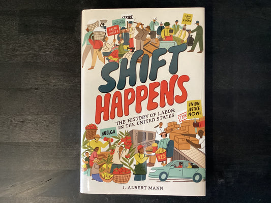 SHIFT HAPPENS THE HIST OF LABO,MANN J ALBERT