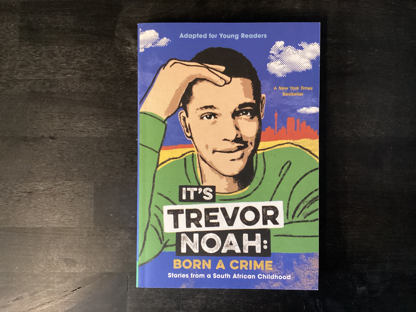 It's Trevor Noah: Born a Crime: Stories from a South African Childhood (Adapted for Young Readers),Noah, Trevor