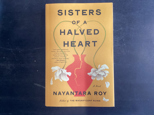 Sisters of a Halved Heart - Roy, Nayantara