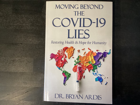 MOVING BEYOND THE COVID-19 LIE,ARDIS BRYAN
