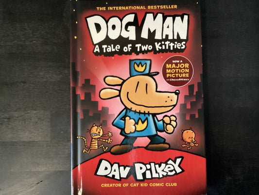 Dog Man: A Tale of Two Kitties: A Graphic Novel (Dog Man #3): From the Creator of Captain Underpants: Volume 3,Pilkey, Dav ; Pilkey, Dav