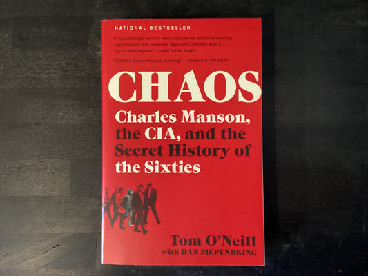 Chaos: Charles Manson, the Cia, and the Secret History of the Sixties,O'Neill, Tom