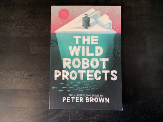 The Wild Robot Protects - Brown, Peter