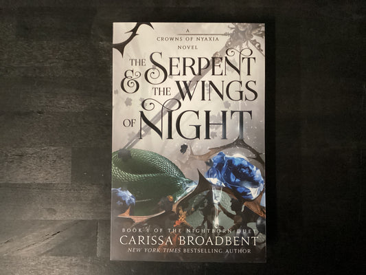 The Serpent & the Wings of Night: Book 1 of the Nightborn Duet,Broadbent, Carissa