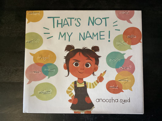 That's Not My Name!,Syed, Anoosha ; Syed, Anoosha