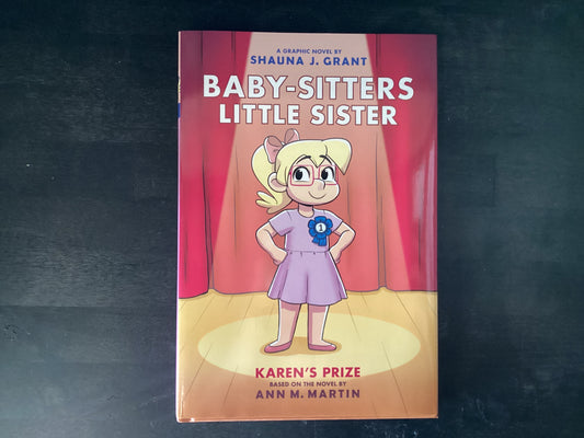 Karen's Prize: A Graphic Novel (Baby-Sitters Little Sister #10),Grant, Shauna J ; Grant, Shauna J ; Martin, Ann M