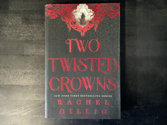 Two Twisted Crowns (Deluxe Limited Hardcover Edition) (Special),Gillig, Rachel