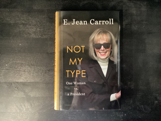 Not My Type: One Woman vs. a President,Carroll, E Jean