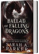 Ballad of Fallen Dragons by Sarah A Parker Standard Edition - Releases May 19, 2026