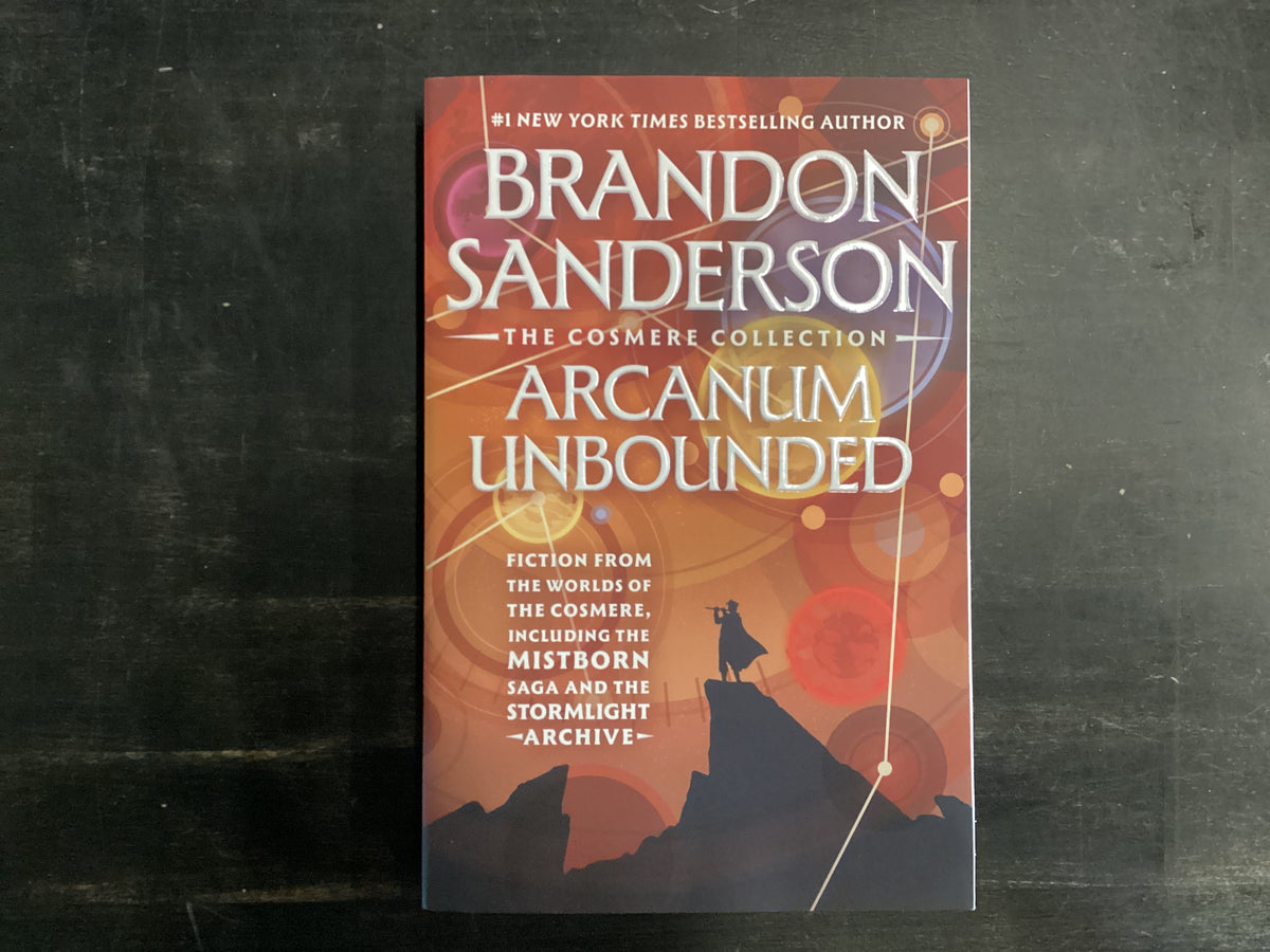 Arcanum Unbounded, Sanderson, Brandon